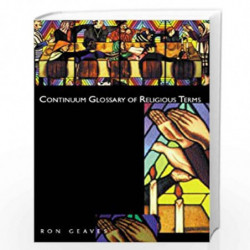 Continuum Glossary of Religious Terms by Ron Geaves Book-9780826448828