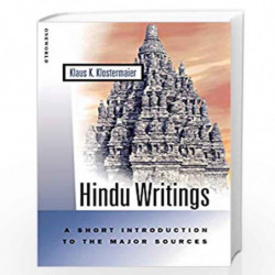 Hindu Writings: A Short Introduction to the Major Sources (Oneworld Short Guides) by Klaus K. Klostermaier Book-9781851682300