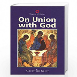 On Union with God: v.4 (Ways of Mysticism) by Albert The Great Book-9780826449986