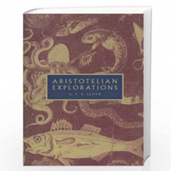 Aristotelian Explorations by G.E.R. Lloyd Book-9780521556194
