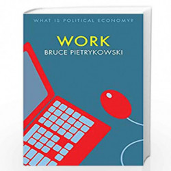 Work (What Is Political Economy?) by Pietrykowski Book-9781509530847