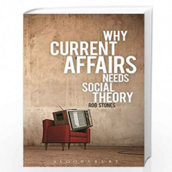 Why Current Affairs Needs Social Theory (Criminal Practice Series) by Professor Rob Stones Book-9789387863729