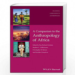 A Companion to the Anthropology of Africa (Wiley Blackwell Companions to Anthropology) by Grinker Book-9781119251484