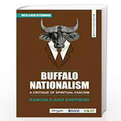 Buffalo Nationalism: A Critique of Spiritual Fascism by Ilaiah Shepherd Book-9789353282561