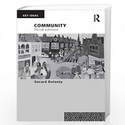 Community: 3rd edition (Key Ideas) by Gerard Delanty Book-9781138068148