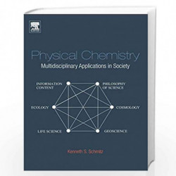Physical Chemistry: Multidisciplinary Applications in Society by Schmitz Kenneth Book-9780128005132
