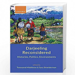 Darjeeling Reconsidered: Histories, Politics, Environments by Middleton Townsend (Editor) Book-9780199483556