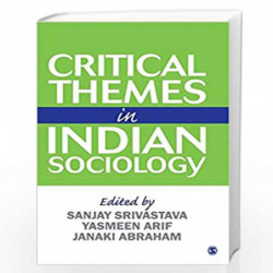 Critical Themes in Indian Sociology by Srivastava Book-9789352807956