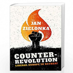 Counter-Revolution: Liberal Europe in Retreat by _x000D_Jan Zielonka Book-9780198806561