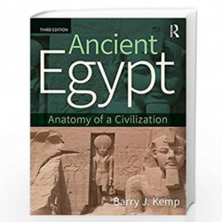 Ancient Egypt: Anatomy of a Civilization by KEMP Book-9780415827263