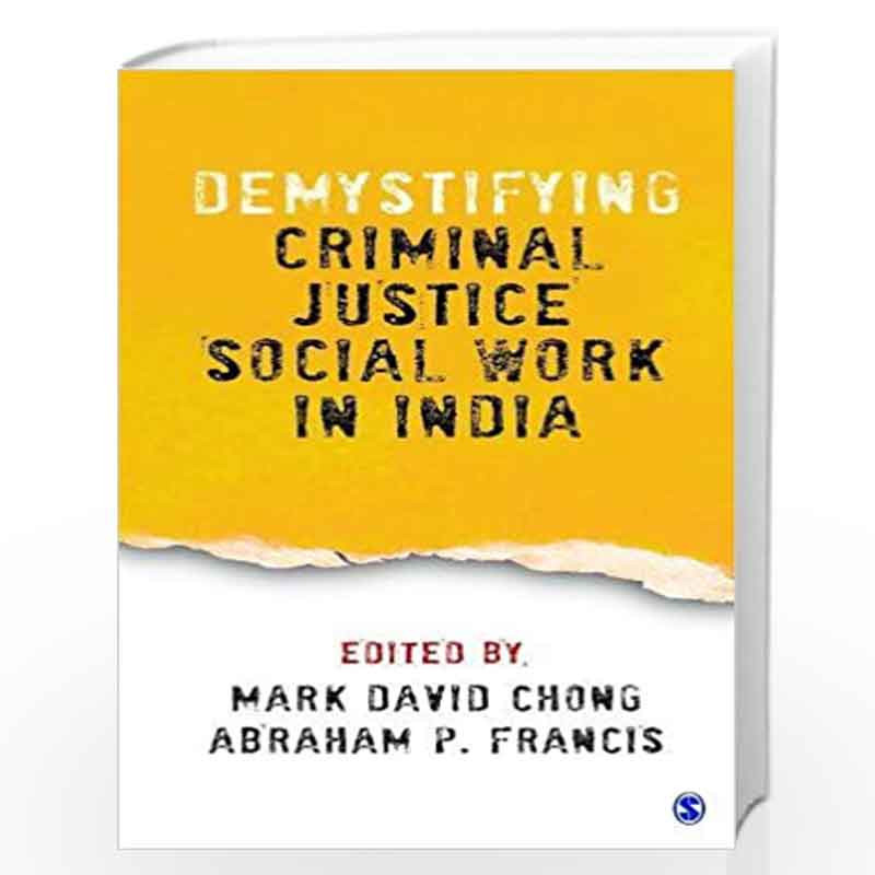 Demystifying Criminal Justice Social Work in India by Mark David Chong Book-9789386062475
