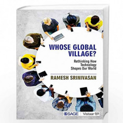 Whose Global Village?: Rethinking How Technology Shapes Our World by Ramesh Book-9789352802838