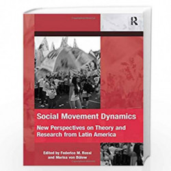 Social Movement Dynamics: New Perspectives on Theory and Research from Latin America (The Mobilization Series on Social Movement