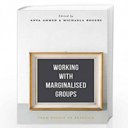 Working with Marginalised Groups: From Policy to Practice by Michaela Rogers Book-9781137559562