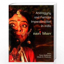 Androgyny and Female Impersonation in India: Nari Bhav by Mukherjee