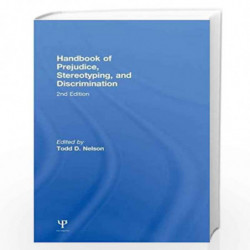 Handbook of Prejudice, Stereotyping, and Discrimination: 2nd Edition by Nelson Todd D. Book-9781848726680