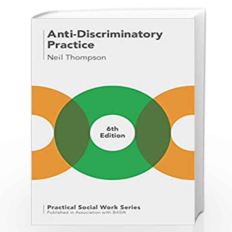 Anti-Discriminatory Practice: Equality, Diversity and Social Justice (Practical Social Work Series) by Thompson Neil Book-978113