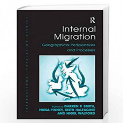 Internal Migration: Geographical Perspectives and Processes (International Population Studies) by Darren P. Smith