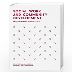 Social Work and Community Development (Reshaping Social Work) by Catherine Forde