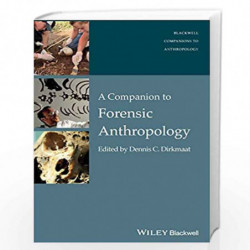 A Companion to Forensic Anthropology: 10 (Wiley Blackwell Companions to Anthropology) by Dirkmaat Book-9781118959794