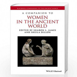 A Companion to Women in the Ancient World: 95 (Blackwell Companions to the Ancient World) by James Book-9781119025542