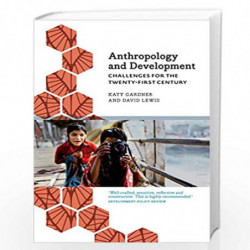 Anthropology and Development: Challenges for the Twenty-First Century (Anthropology, Culture and Society) by Katy Gardner