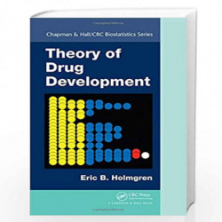 Theory of Drug Development: 61 (Chapman & Hall/CRC Biostatistics Series) by Eric B. Holmgren Book-9781466507463