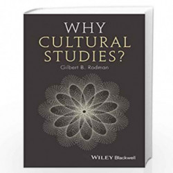 Why Cultural Studies? by Gilbert B. Rodman Book-9781405127974