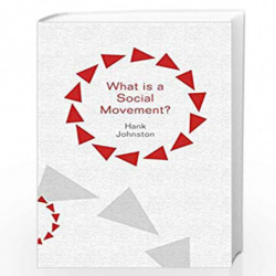 What is a Social Movement? (What is Sociology?) by Hank Johnston Book-9780745660851