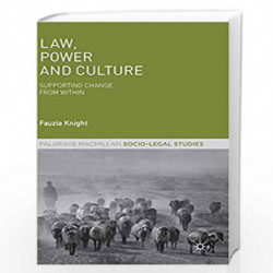 Law, Power and Culture: Supporting Change from Within (Palgrave Macmillan Socio-Legal Studies) by Fauzia Knight Book-97802303045