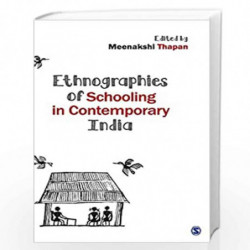 Ethnographies of Schooling in Contemporary India by Meenakshi Thapan Book-9788132113850