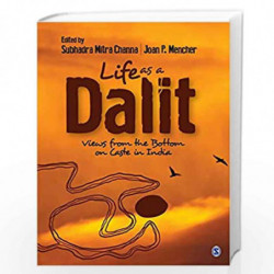 Life as a Dalit: Views from the Bottom on Caste in India by Subhadra Mitra Channa