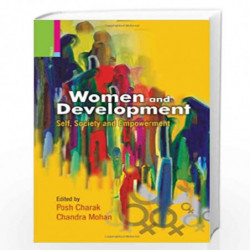 Women and Development (Self, Society and Empowerment) (Jupb Series) by Posh Charak