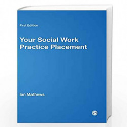 Your Social Work Practice Placement: From Start to Finish by Mathews Book-9781849201780