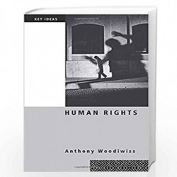 Human Rights (Key Ideas) by Anthony Woodiwiss Book-9780415360692