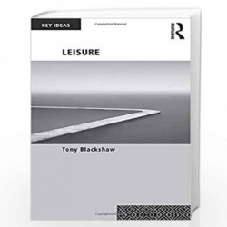 Leisure (Key Ideas) by Tony Blackshaw Book-9780415430272