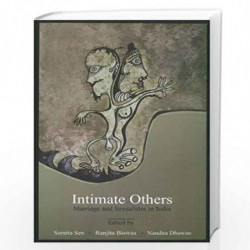 Intimate Others: Marriage & Sexualities in India by Samita Sen