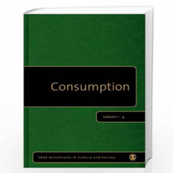 Consumption (Set of 4 Volumes) (SAGE Benchmarks in Culture and Society) by Alan Warde Book-9781848606333