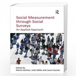 Social Measurement through Social Surveys: An Applied Approach by Martin Bulmer