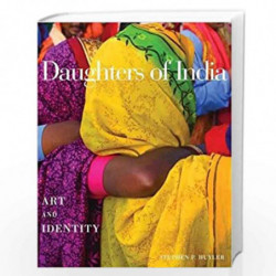 Daughters of India: Art and Identity (Art & Identity) by Stephen P. Huyler Book-9788189995010
