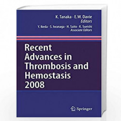 Recent Advances in Thrombosis and Hemostasis by Y. Ikeda