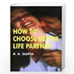 How to Choose a Better Life Partner by Ramesh Kumar Gupta Book-9788187521136