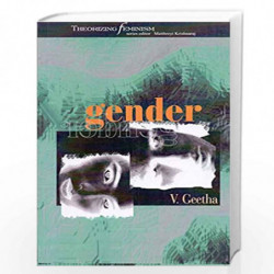 Gender (Theorizing Feminism) by V. Geetha Book-9788185604459