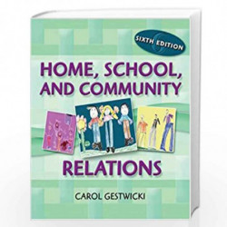 Home, School and Community Relations: A Guide to Working with Families by Carol Gestwicki Book-9781418029746