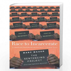 Race to Incarcerate: The Sentencing Project by Marc Mauer Book-9781595580221