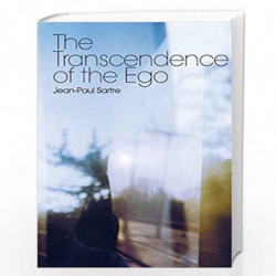 The Transcendence of the Ego: A Sketch for a Phenomenological Description by Sartre Jean-Paul Book-9780415320696