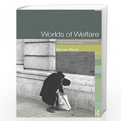 Worlds of Welfare: Understanding the Changing Geographies for Social Welfare Provision by Steven Pinch Book-9780415111898