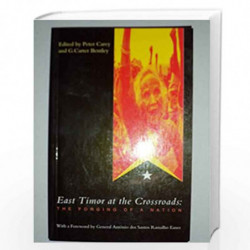 East Timor at the Crossroads: The Forging of a Nation (Cassell Global Issues) by General Ramalho Eanes