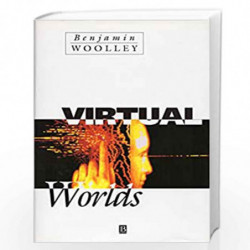 Virtual Worlds by Benjamin Woolley Book-9780631182146