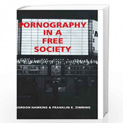 Pornography In A Free Society by Gordon Hawkins